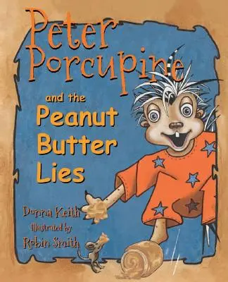 Dikobraz Petr a lži o arašídovém másle - Peter Porcupine and the Peanut Butter Lies