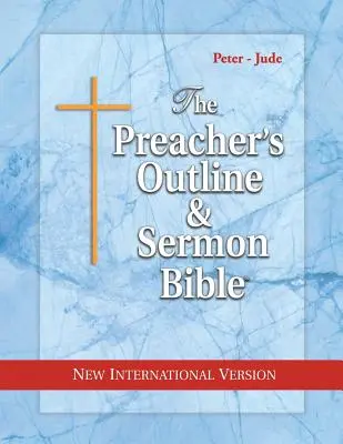 Kazatelská osnova a kázání Bible-NIV-Petr-Juda - Preacher's Outline & Sermon Bible-NIV-Peter-Jude