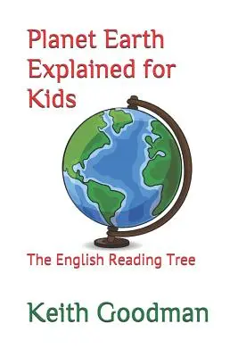 Planeta Země s výkladem pro děti: The English Reading Tree (Strom anglické četby) - Planet Earth Explained for Kids: The English Reading Tree