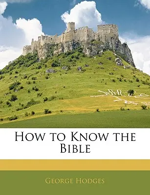Jak poznat Bibli - How to Know the Bible