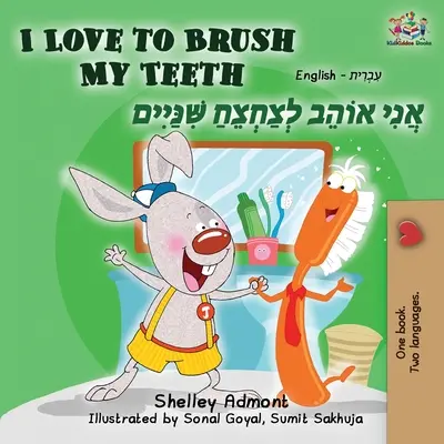 Rád si čistím zuby: Anglicky - hebrejsky - I Love to Brush My Teeth: English Hebrew