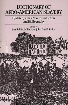 Slovník afroamerického otroctví: s novým úvodem a bibliografií - Dictionary of Afro-American Slavery: Updated, with a New Introduction and Bibliography