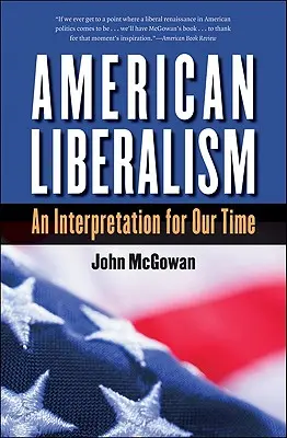 Americký liberalismus: Výklad pro naši dobu - American Liberalism: An Interpretation for Our Time