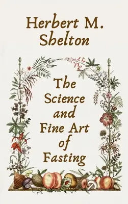 Věda a umění půstu v pevné vazbě - Science and Fine Art of Fasting Hardcover
