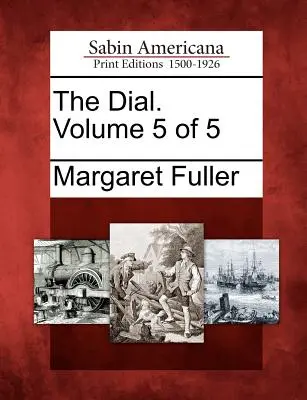Dial. Svazek 5 z 5 - The Dial. Volume 5 of 5