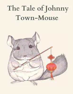 Pohádka o myšákovi Johnnym - The Tale of Johnny Town-Mouse