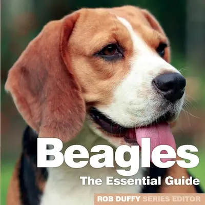 Bíglové: Základní průvodce - Beagles: The Essential Guide