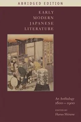 Japonská literatura raného novověku: (zkrácené vydání) - Early Modern Japanese Literature: An Anthology, 1600-1900 (Abridged Edition)