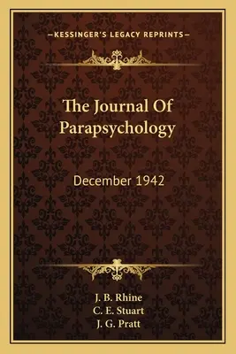 The Journal Of Parapsychology: Prosinec 1942: Journal of Parapsychology: December 1942 - The Journal Of Parapsychology: December 1942