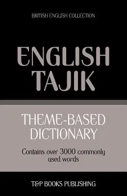 Tematický slovník britská angličtina-tádžičtina - 3000 slovíček - Theme-based dictionary British English-Tajik - 3000 words