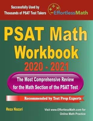 PSAT Math Workbook 2020 - 2021: Nejkomplexnější přehled pro test PSAT z matematiky: 2021 - 2020. - PSAT Math Workbook 2020 - 2021: The Most Comprehensive Review for the PSAT Math Test