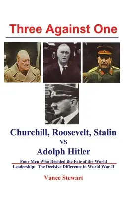 Tři proti jednomu: Churchill, Roosevelt, Stalin vs. Adolf Hitler - Three Against One: Churchill, Roosevelt, Stalin vs Adolph Hitler