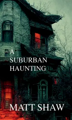 Předměstské strašení - A Suburban Haunting