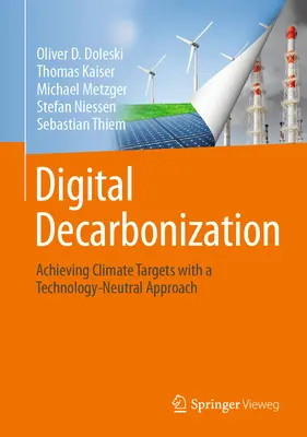 Digitální dekarbonizace: Dosažení cílů v oblasti klimatu s technologicky neutrálním přístupem - Digital Decarbonization: Achieving Climate Targets with a Technology-Neutral Approach