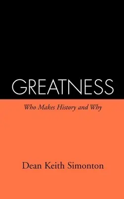Skvělost: Kdo tvoří dějiny a proč - Greatness: Who Makes History and Why