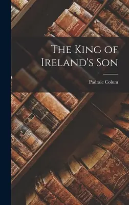 Syn krále Irska - The King of Ireland's Son