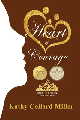 Srdce odvahy: Série biblických studií Dcery krále - Heart of Courage: Daughters of the King Bible Study Series