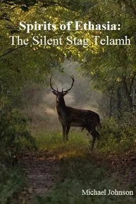 Duchové Ethasie: Tichý jelen Talamh - Spirits of Ethasia: The Silent Stag Talamh