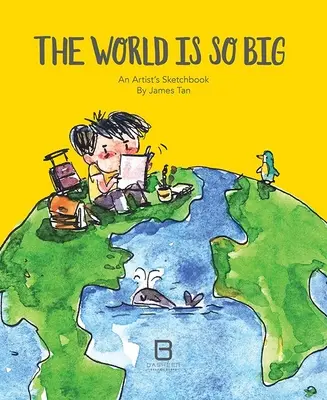 Svět je tak velký: Umělcův skicák - The World Is So Big: An Artist's Sketchbook