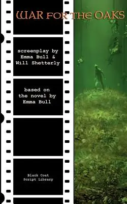 Válka o duby: Scénář - War for the Oaks: The Screenplay