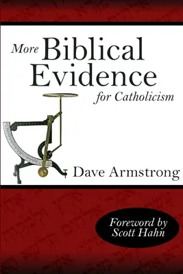 Další biblické důkazy pro katolicismus - More Biblical Evidence For Catholicism