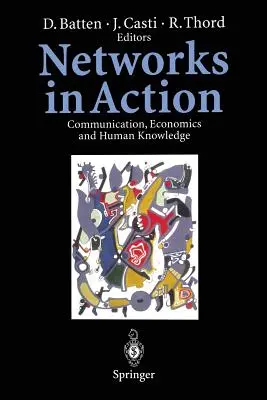Sítě v akci: Sítě: komunikace, ekonomika a lidské znalosti - Networks in Action: Communication, Economics and Human Knowledge
