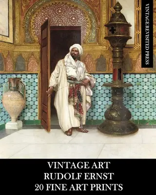 Vintage Art: Botanic Botanic: Vintage Art: Rudolf Ernst: 20 výtvarných tisků - Vintage Art: Rudolf Ernst 20 Fine Art Prints