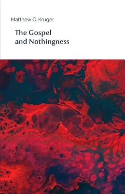 Evangelium a nicota - The Gospel and Nothingness