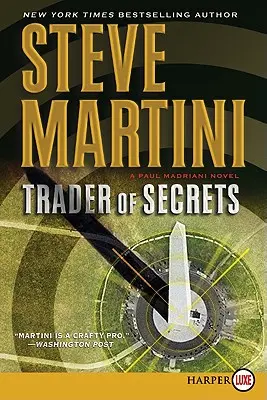 Obchodník s tajemstvími: Paul Madriani: Tajná tajemství: román Paula Madrianiho - Trader of Secrets: A Paul Madriani Novel