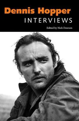 Dennis Hopper: Rozhovory - Dennis Hopper: Interviews
