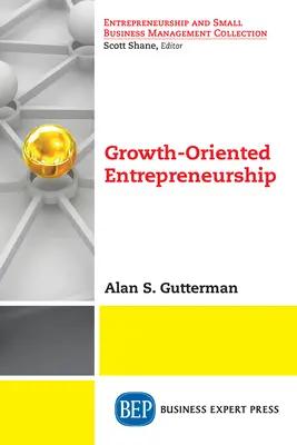 Podnikání zaměřené na růst - Growth-Oriented Entrepreneurship
