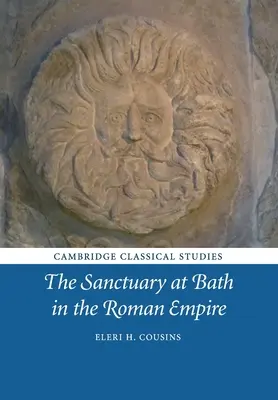 Svatyně v Bathu v římské říši - The Sanctuary at Bath in the Roman Empire