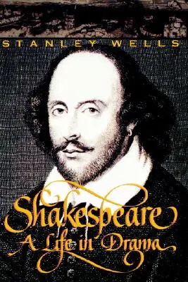 Shakespeare: A Life in Drama (Život v dramatu) - Shakespeare: A Life in Drama
