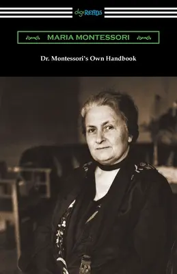 Vlastní příručka Dr. Montessoriové - Dr. Montessori's Own Handbook