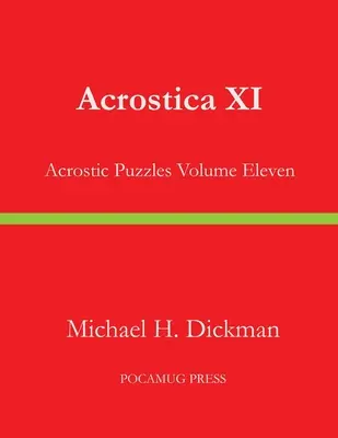 Acrostica XI: Akrostichové hádanky, jedenáctý díl - Acrostica XI: Acrostic Puzzles Volume Eleven