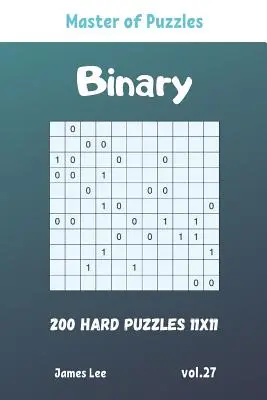 Mistr hlavolamů - Binární 200 těžkých hlavolamů 11x11 vol. 27 - Master of Puzzles - Binary 200 Hard Puzzles 11x11 vol. 27