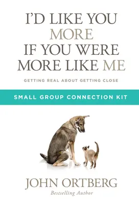 Měl bych tě radši, kdybys byl víc jako já Sada pro připojení malé skupiny - Jak se dostat do reality o sbližování - I'd Like You More If You Were More Like Me Small Group Connection Kit - Getting Real about Getting Close