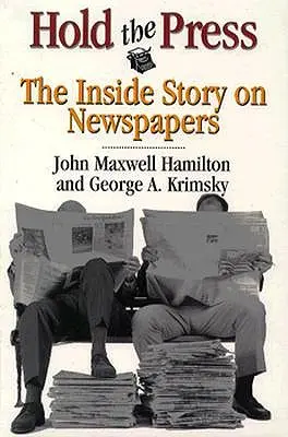 Podržte tisk: Noviny - příběh zevnitř - Hold the Press: The Inside Story on Newspapers