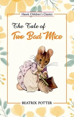 Pohádka o dvou zlobivých myších - The Tale of Two Bad Mice