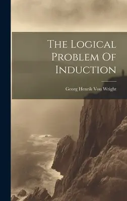 Logický problém indukce - The Logical Problem Of Induction