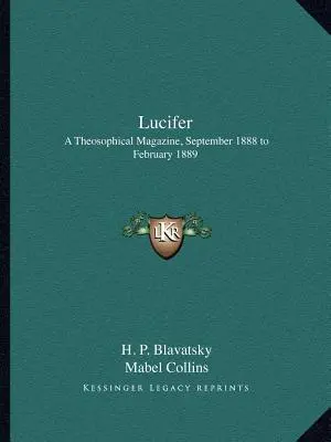 Lucifer: Teosofický časopis, září 1888 až únor 1889 - Lucifer: A Theosophical Magazine, September 1888 to February 1889