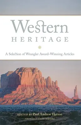 Westernové dědictví: Výběr článků oceněných cenou Wrangler - Western Heritage: A Selection of Wrangler Award-Winning Articles
