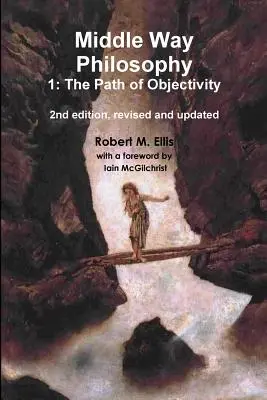 Filozofie střední cesty 1: Cesta objektivity - Middle Way Philosophy 1: The Path of Objectivity