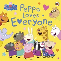 Prasátko Peppa: Peppa má všechny ráda - Peppa Pig: Peppa Loves Everyone