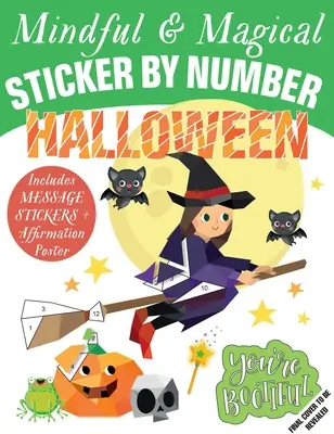 Mindful Sticker by Number: Halloween: (Knihy se samolepkami pro děti, Knihy aktivit pro děti, Mindful Books for Kids) - Mindful Sticker by Number: Halloween: (Sticker Books for Kids, Activity Books for Kids, Mindful Books for Kids)