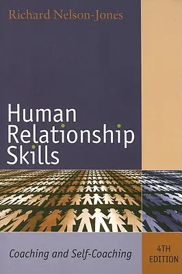 Dovednosti v oblasti mezilidských vztahů: Koučování a sebekoučování - Human Relationship Skills: Coaching and Self-Coaching