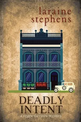 Smrtící úmysly: Záhada Reggieho da Costy - Deadly Intent: A Reggie da Costa Mystery