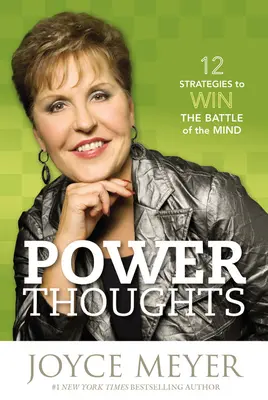 Mocné myšlenky: 12 strategií, jak vyhrát bitvu o mysl - Power Thoughts: 12 Strategies to Win the Battle of the Mind