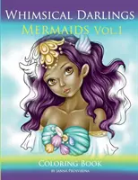 Whimsical Darlings Mořské panny Vol.1: Omalovánky - Whimsical Darlings Mermaids Vol.1: Coloring Book