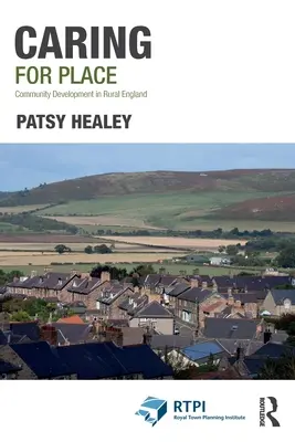 Péče o místo: Rozvoj komunit na anglickém venkově - Caring for Place: Community Development in Rural England